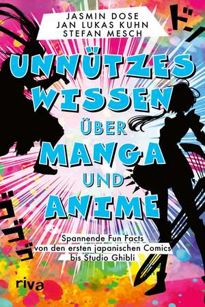 Unnützes Wissen über Manga und Anime de Jasmin Dose