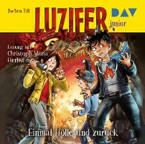 Luzifer junior - Teil 03: Einmal Hölle und zurück de Jochen Till