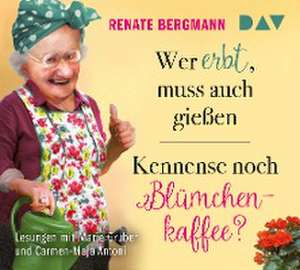 Wer erbt, muss auch gießen / Kennense noch Blümchenkaffee? de Renate Bergmann