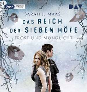 Das Reich der sieben Höfe - Teil 4: Frost und Mondlicht de Sarah J. Maas