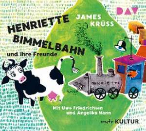 Henriette Bimmelbahn und ihre Freunde de James Krüss