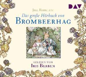 Das große Hörbuch von Brombeerhag de Jill Barklem