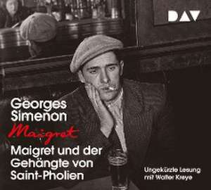 Maigret und der Gehängte von Saint-Pholien de Georges Simenon