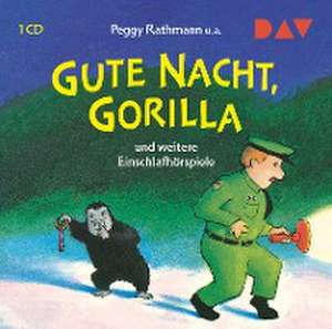 Gute Nacht, Gorilla! und weitere Einschlafhörspiele de Peggy Rathmann