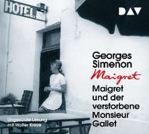 Maigret und der verstorbene Monsieur Gallet de Georges Simenon