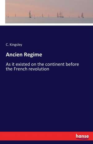 Ancien Regime de C. Kingsley