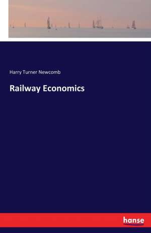 Railway Economics de Harry Turner Newcomb