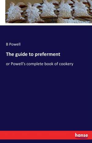 The guide to preferment de B. Powell