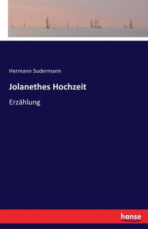 Jolanethes Hochzeit de Hermann Sudermann