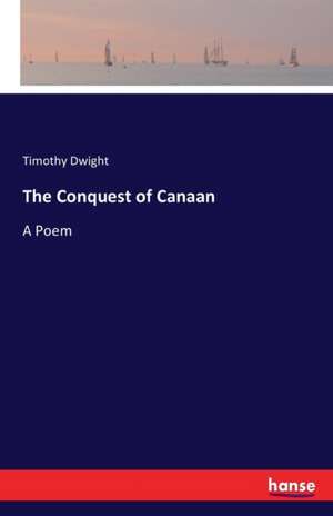 The Conquest of Canaan de Timothy Dwight