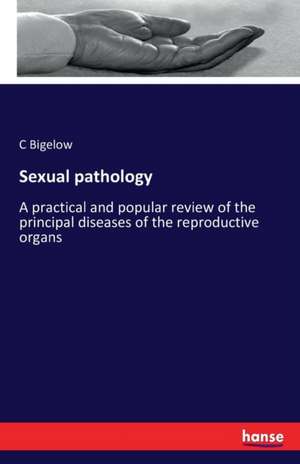 Sexual pathology de C. Bigelow