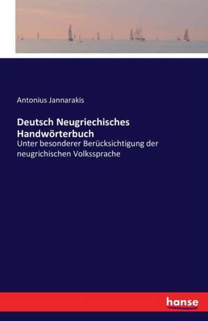 Deutsch Neugriechisches Handwörterbuch de Antonius Jannarakis