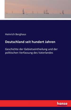 Deutschland seit hundert Jahren de Heinrich Berghaus