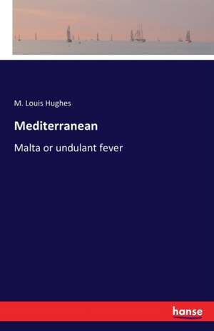 Mediterranean de M. Louis Hughes