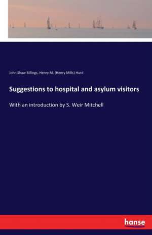 Suggestions to hospital and asylum visitors de John Shaw Billings