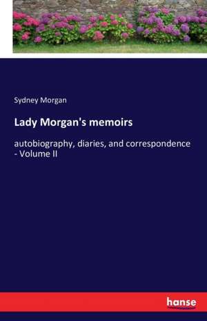 Lady Morgan's memoirs de Sydney Morgan