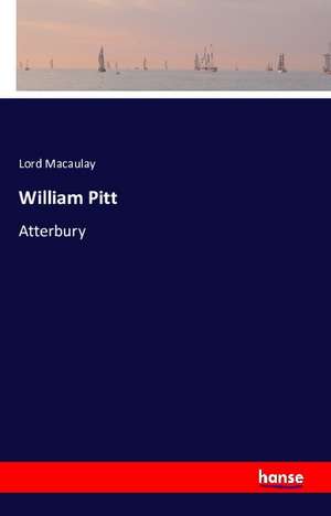 William Pitt de Lord Macaulay