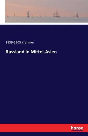 Russland in Mittel-Asien de Krahmer