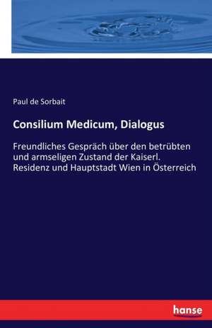 Consilium Medicum, Dialogus de Paul De Sorbait