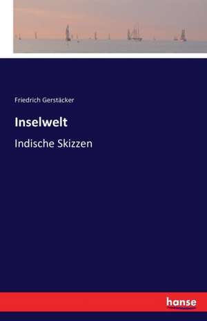 Inselwelt de Friedrich Gerstäcker
