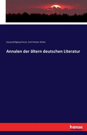 Annalen der ältern deutschen Literatur de Georg Wolfgang Panzer