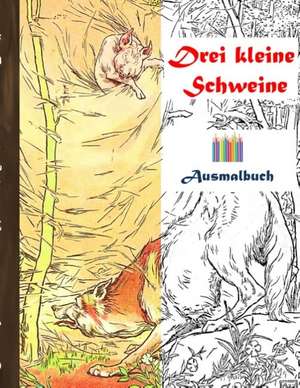 Drei kleine Schweine (Ausmalbuch) de Luisa Rose