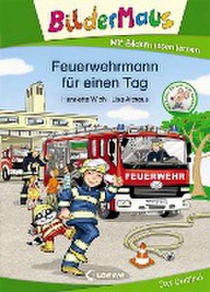 Bildermaus - Feuerwehrmann für einen Tag de Henriette Wich