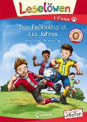 Leselöwen 1. Klasse - Das Fußballspiel des Jahres de Anna Taube