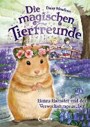 Die magischen Tierfreunde - Henni Hamster und der Verwechslungszauber de Daisy Meadows