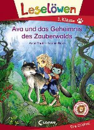 Leselöwen 1. Klasse - Ava und das Geheimnis des Zauberwalds de Anna Taube