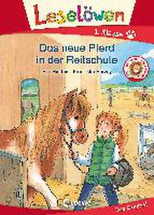 Leselöwen 1. Klasse - Das neue Pferd in der Reitschule de Eva Hierteis