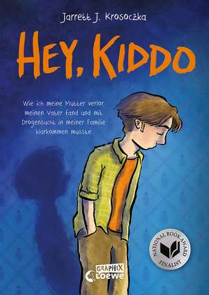 Hey, Kiddo de Jarrett J. Krosoczka