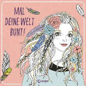 Mal deine Welt bunt! de Carolin Liepins