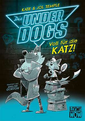 Die Underdogs (Band 1) - Voll für die Katz! de Kate & Jol Temple Temple