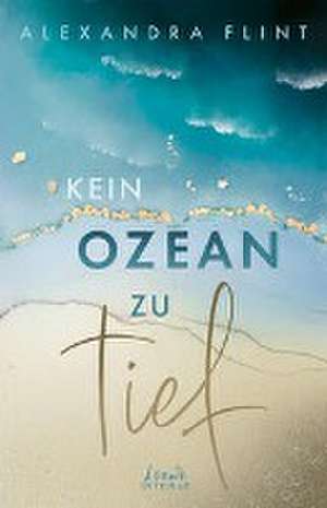 Kein Ozean zu tief (Tales of Sylt, Band 3) de Alexandra Flint