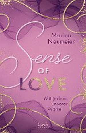 Sense of Love - Mit jedem unserer Worte (Love-Trilogie, Band 3) de Marina Neumeier