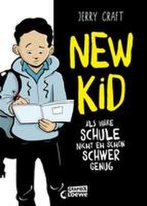 New Kid - Als wäre Schule nicht eh schon schwer genug de Jerry Craft