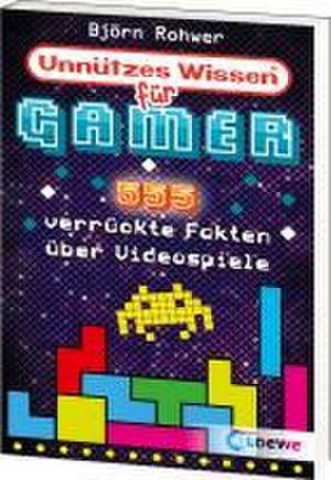 Unnützes Wissen für Gamer de Björn Rohwer