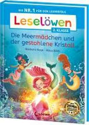 Leselöwen 2. Klasse - Die Meermädchen und der gestohlene Kristall de Barbara Rose