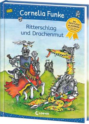 Ritterschlag und Drachenmut de Cornelia Funke