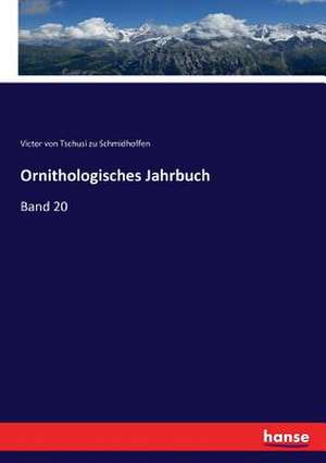 Ornithologisches Jahrbuch de Victor von Tschusi zu Schmidhoffen