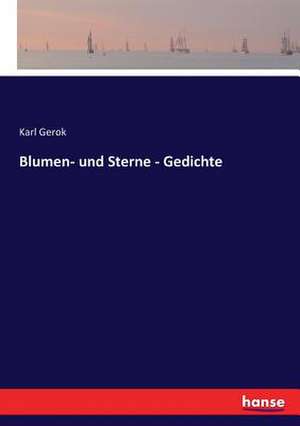 Blumen- und Sterne - Gedichte de Karl Gerok