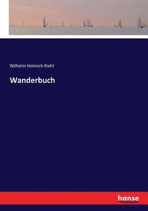 Wanderbuch de Wilhelm Heinrich Riehl