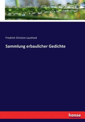 Sammlung erbaulicher Gedichte de Friedrich Christian Laukhard