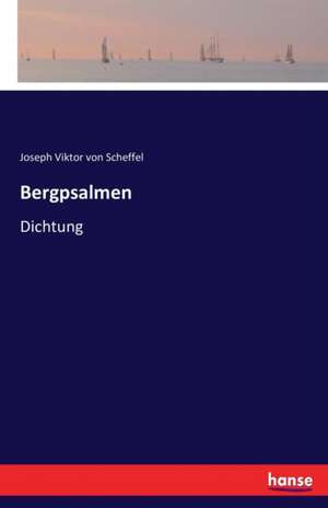 Bergpsalmen de Joseph Viktor Von Scheffel