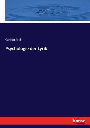 Psychologie der Lyrik de Carl Du Prel