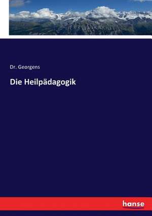 Die Heilpädagogik de Georgens