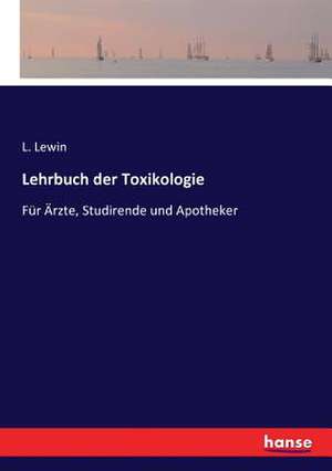 Lehrbuch der Toxikologie de L. Lewin