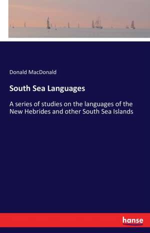 South Sea Languages de Donald Macdonald