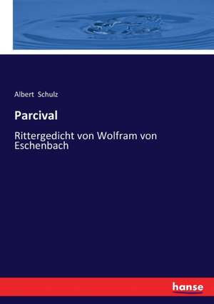 Parcival de Albert Schulz